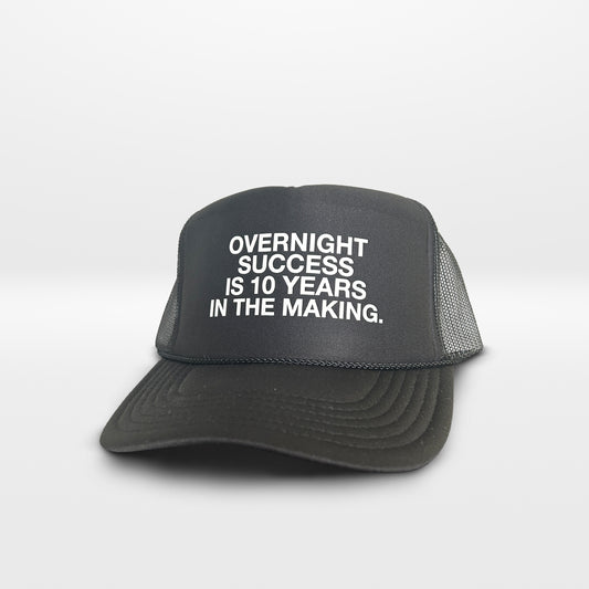 10 Years In The Making Trucker Hat